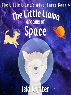 cover image of The Little Llama Dreams of Space
